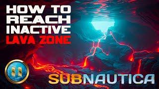 SUBNAUTICA- How to reach the Inactive Lava Zone!!