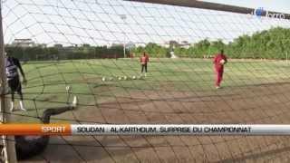 Soudan : Al-Karthoum, surprise du championnat