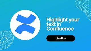 Confluence  - Text highlighting