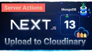 NextJS Server Actions Upload Image Files to Cloudinary, Mongodb, Mongoose