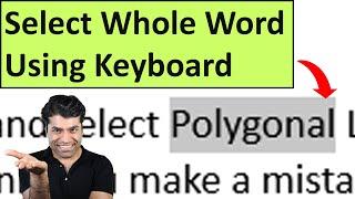 How To Select Whole Word Using Keyboard