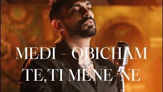 MEDI - OBICHAM TE, TI MENE NE - NE (Lyrics/Lyrics Video)