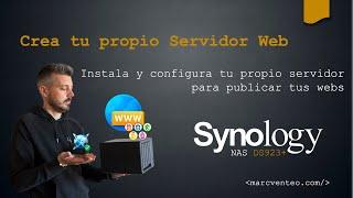 ⭐️Crear tu servidor Web (Apache, nginx, PHP, HTML, CSS)  WebStation con Synology DS923+