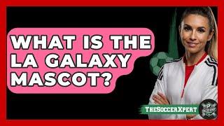 What Is The LA Galaxy Mascot? - The Sport Xpert