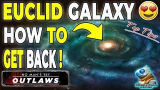 How To Get Back To The Euclid Galaxy In No Man's Sky!