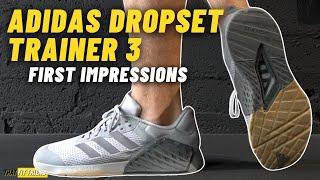 ADIDAS DROPSET TRAINER 3 | First Impressions & Workouts!