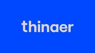 Thinaer Product Overview