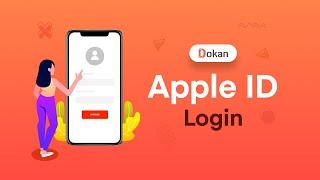 How to Add Apple ID Login to Your Dokan Marketplace