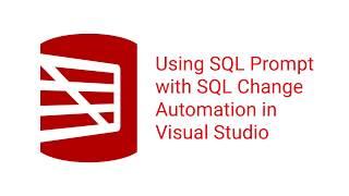 Using SQL Prompt with SQL Change Automation in Visual Studio