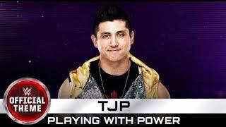 TJP-PLAYING WITH POWER WWE THEME SONG