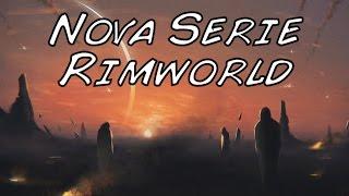 Nova série de Rimworld? Sugestões