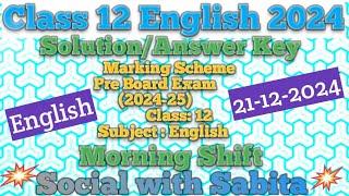 class 12 english  answer key morning shift/ pre board 2024-25/class 12 english  solution