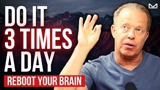 Dr. Joe Dispenza (2021) - REBOOT YOUR MIND | "Do it Three Times a Day"