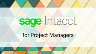 Sage Intacct for Project Managers