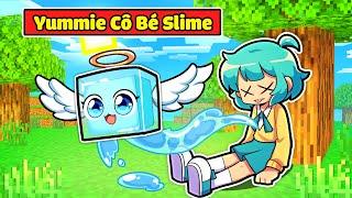 VÌ YUMMIE ĐÃ CHẾT NÊN BIẾN THÀNH EM BÉ SLIME TRONG MINECRAFT* YUMMIE EM BÉ SLIME 