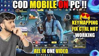 How To Play COD Mobile On Your PC | Fix Keymapping & CTRL Not Working Problem Solve!!
