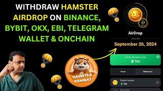 Hamster Kombat Airdrop Withdrawal Guide on Binance, Bybit, OKX, EBI and Wallets