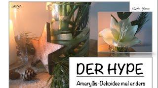 der Hype - Amaryllis mal anders in Szene zu setzen- Weihnachtliche Tischdeko- Deko Jana