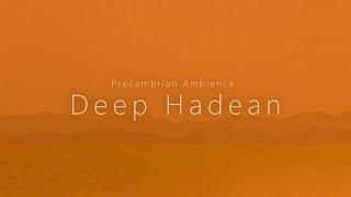 Deep Hadean - Precambrian Atmosphere (Sleep Ambience)