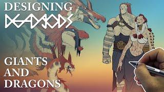 Designing DEAD gODS - Giants and Dragons