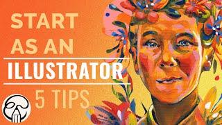 How To Start As An Illustrator - 5 Tips - Getting First Illustration Job