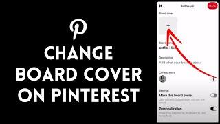 How to Change Board Cover on Pinterest (2024) | Change Pinterest Board Cover