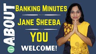 About Banking Minutes, Jane Sheeba, and About Your Contribution (Subscribers, Viewers)! - Welcome 