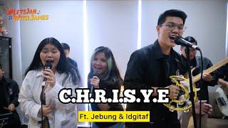 C.H.R.I.S.Y.E - Jebung & Idgitaf ft. Fivein #LetsJamWithJames