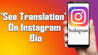 How To Add 'See Translation' On Instagram Bio 2021 | Add Or Remove Translate Option In Insta Bio