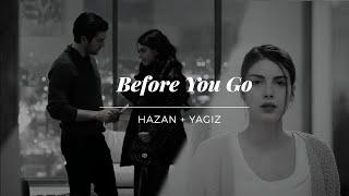 hazan + yagiz | before you go