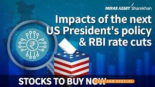 Stocks to Buy Now: Market Outlook 2025 Special: Episode -2 Impacts of the next US President's policy