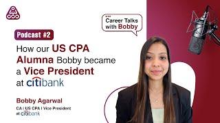 #2 How our CPA alumna Bobby became a VP at Citi Bank |  CPA | CPA Job Opportunity