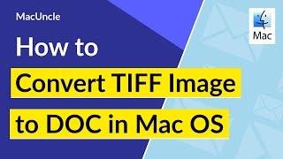 How to Convert TIFF to DOC in Mac Operating System ?