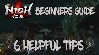 Nioh Beginners Guide - 6 Helpful Tips
