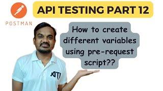 Part 12: Create variables in postman using pre request script