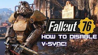 Fallout 76: How to disable V-Sync