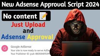 New Adsense Approval Script 2024 without content Adsense Approval with in 24 Hours