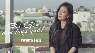 SÀI GÒN ĐAU LÒNG QUÁ | HỨA KIM TUYỀN x HOÀNG DUYÊN | CHU DUYÊN COVER