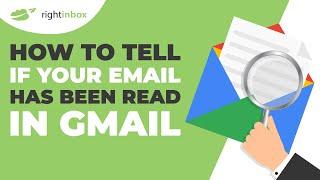 How to Tell If Your Email Has Been Read in Gmail [2 Methods]