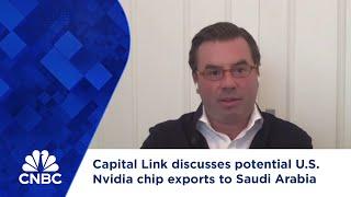 Capital Link discusses potential U.S. Nvidia chip exports to Saudi Arabia