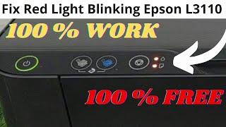 Epson L3110 Power and Red Light Blinking | Reset Epson L3110 Fix Red Light Blinking 100% Working