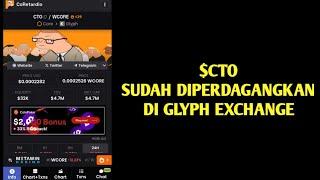 $CTO || SUDAH DIPERDAGANGKAN DI GLYPH EXCHANGE || CORETADIO