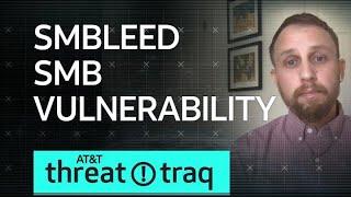 SMBleed SMB vulnerability | AT&T ThreatTraq