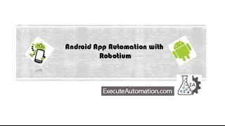 Part 9 - Identifying and working with Android Controls in Robotium (Series)