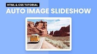 Auto Image Slideshow | HTML & CSS Tutorial | With Source Code