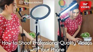 How to Shoot Professional Cooking Videos with Your mobile, Cooking Channel Video shoot