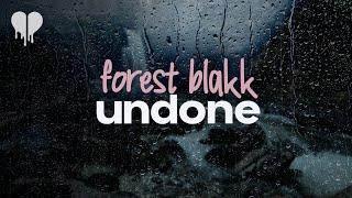 forest blakk - undone (lyrics)