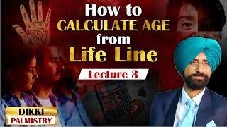 How to calculate age from Life Line | DIKKI Palmistry | Learn Palmistry | Lecture 3