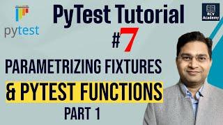 Pytest Tutorial #7 - Parametrizing Fixtures and Pytest Functions- Part 1