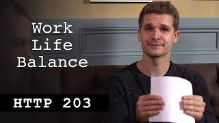 Work Life Balance - HTTP203